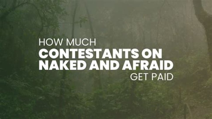 How Much Do The People On Naked And Afraid Get Paid? – Celebrity